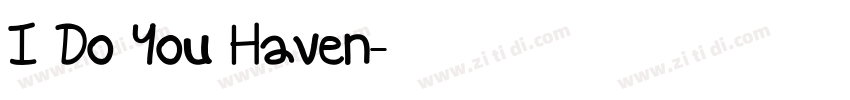 I Do You Haven字体转换